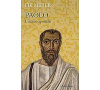 Paolo. L'ultimo apostolo