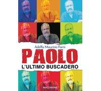 Paolo. L'ultimo buscadero