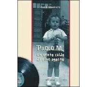 Paolo M. Un vento caldo di fine agosto