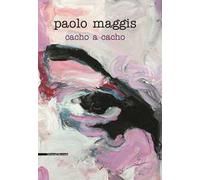Paolo Maggis. Chaco a chaco. Ediz. italiana, tedesca, catalana e spagnola