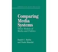 Paolo Mancini Daniel C. Hallin Comparing Media Systems (Tascabile)