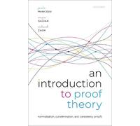 Paolo Mancosu Sergio Galvan Richard Za An Introduction to Proof Theo (Tascabile)