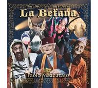 Paolo Mazzucato The absolutely true story of La Befana (Copertina rigida)