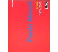 Paolo Minoli. Opere 1974-2003