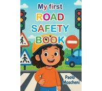 Paolo Moscheni My first road safety book (Tascabile)