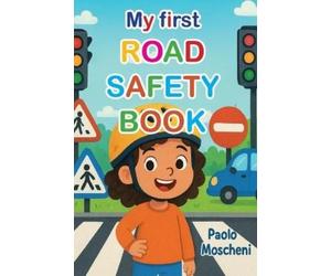 Paolo Moscheni My first road safety book (Tascabile)