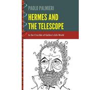Paolo Palmieri Hermes and the Telescope (Copertina rigida)