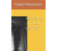 Paolo Piscioneri Raccolta di alcuni pensieri d'autore (Tascabile)