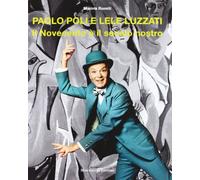Paolo Poli e Lele Luzzati. Il Novecento è il secolo nostro: Narrativa