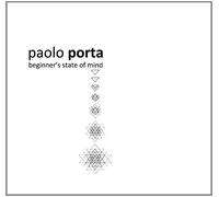 Paolo Porta - Beginner's State Of Mind