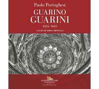 Paolo Portoghesi. Guarino Guarini 1624-1683