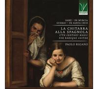 Paolo Rigano La Chitarra Alla Spagnola-Musique du 17e Siècle pour Guitare B (CD)