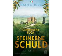 Paolo Riva Steinerne Schuld: Commissario Luca. Bella-Italia-K (Copertina rigida)