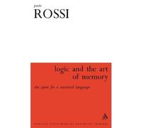 Paolo Rossi Logic and the Art of Memory (Tascabile)
