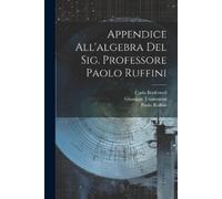 Paolo Ruffini Giuseppe Tramonti Appendice All'algebra Del Sig. Profe (Tascabile)