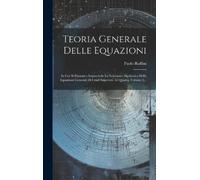 Paolo Ruffini Teoria Generale Delle Equazioni (Copertina rigida)
