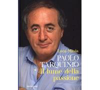 Paolo Tarquinio. Il lume della passione