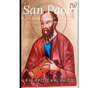 Paolo: Tra Catene e Miracoli - Il Viaggio dell’Apostolo che Cambiò il Mondo