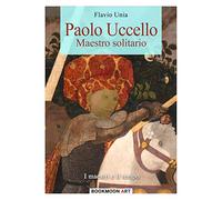 Paolo Uccello: Maestro solitario: Volume 2