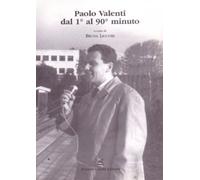 Paolo Valenti dal 1° al 90° minuto