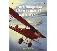 Paolo Varriale Austro-Hungarian Albatros Aces of World War 1 (Tascabile)
