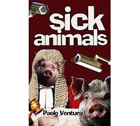 Paolo Ventura Sick Animals (Tascabile)