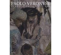 Paolo Veronese. Nuovi studi e ricerche. Ediz. a colori