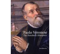Paolo Veronese. The Petrobelli Altarpiece - [Silvana Editoriale]