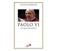 Paolo VI. Il coraggio della modernità