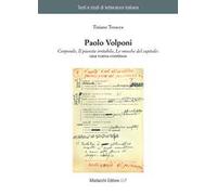 Paolo Volponi. «Corporale», «Il pianeta irritabile», «Le mosche del capitale»: una trama continua