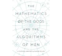 Paolo Zellini The Mathematics of the Gods and the Algorithms (Copertina rigida)