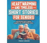 Paolo Zocchi Heartwarming & Timeless Short Stories for Seniors (Tascabile)