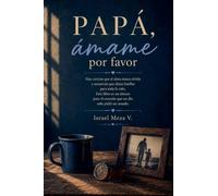 Papá, ámame por favor
