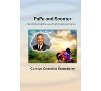 PaPa and Scooter: Remembering the Love That Never Leaves Us