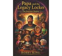Papa and the Legacy Locker: The Journey Begin