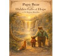 Papa Bear and the Hidden Falls of Hope