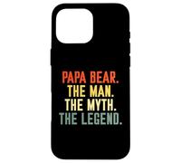 Papa Bear The Men The Myth The Legend Best Dad Festa del papà Custodia per iPhone 16 Pro Max