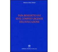 Papa Benedetto XVI e il compito urgente dell'educazione