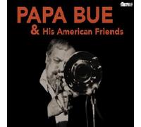 Papa Bue And His American Friends (CD) Album