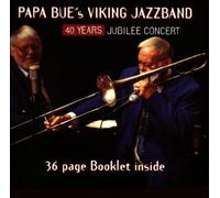 Papa Bue'S Viking Jazzband - 40 Years Jubilee Concert