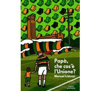 Papà, che cos'è l'Unione?