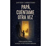 Papá, cuéntame otra vez.