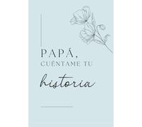 Papá, cuéntame tu historia