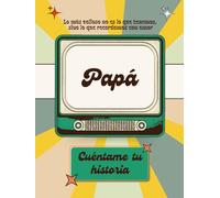 Papá Cuéntame tu Historia: Un Diario Guiado, un regalo personalizable para el Día del Padre o para el cumpleaños. Comparte Tu Historia, Recuerdos y Sabiduría