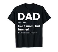 papà Defilation Like A Mom But Funnier Funny Father's Day Maglietta
