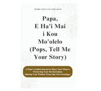 Papa, E Ha'i Mai I Kou Mo'olelo (Aloha Gold Version: (Pops, Tell Me Your Story)