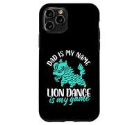 Papà è il mio nome Lion Dance è il mio gioco Custodia per iPhone 11 Pro