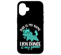 Papà è il mio nome Lion Dance è il mio gioco Custodia per iPhone 16