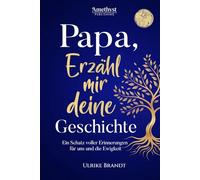 Papa, erzähl mir deine Geschichte: Ein Schatz voller Erinnerungen: Das große & persönliche Erinnerungsbuch für Väter zum Ausfüllen | Ein einzigartiges ... Zum Verschenken, Bewahren und Zurückbekommen