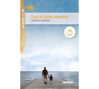 Papa et autres nouvelles. Niveau B1. Con File audio per il download